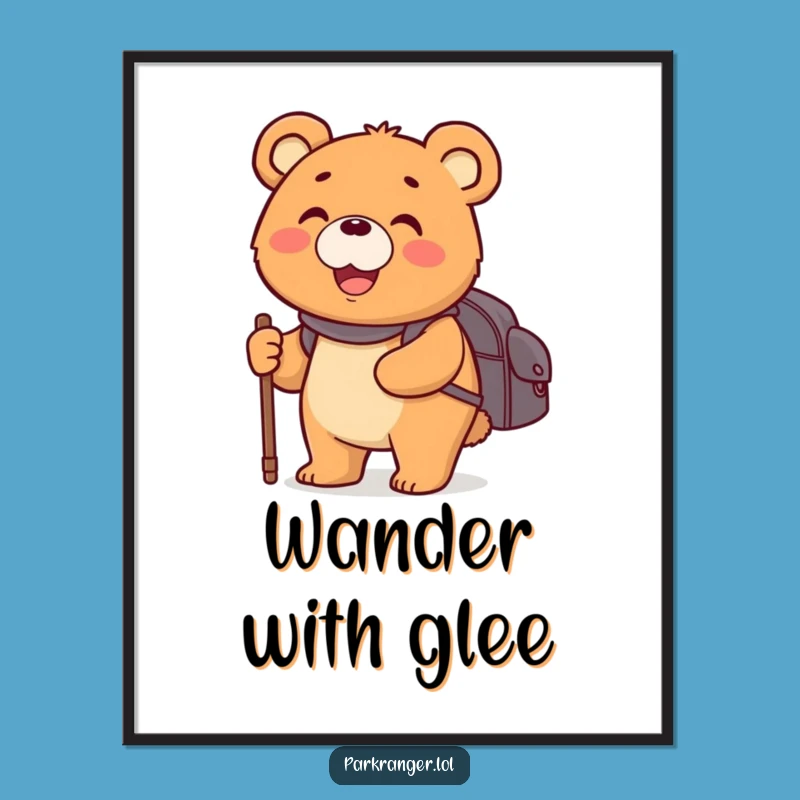 Funny Bear Adventurer Poster: Happy Walker Art Print