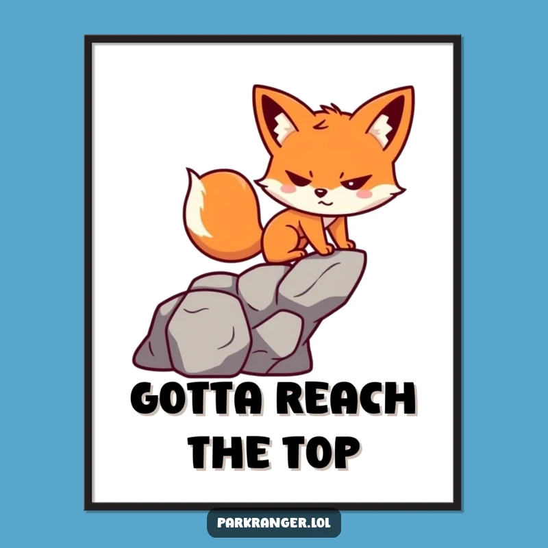 Funny Fox Climbing Poster: Determined Grin Art, Motivational Wall Decor, Unique Funny Gift