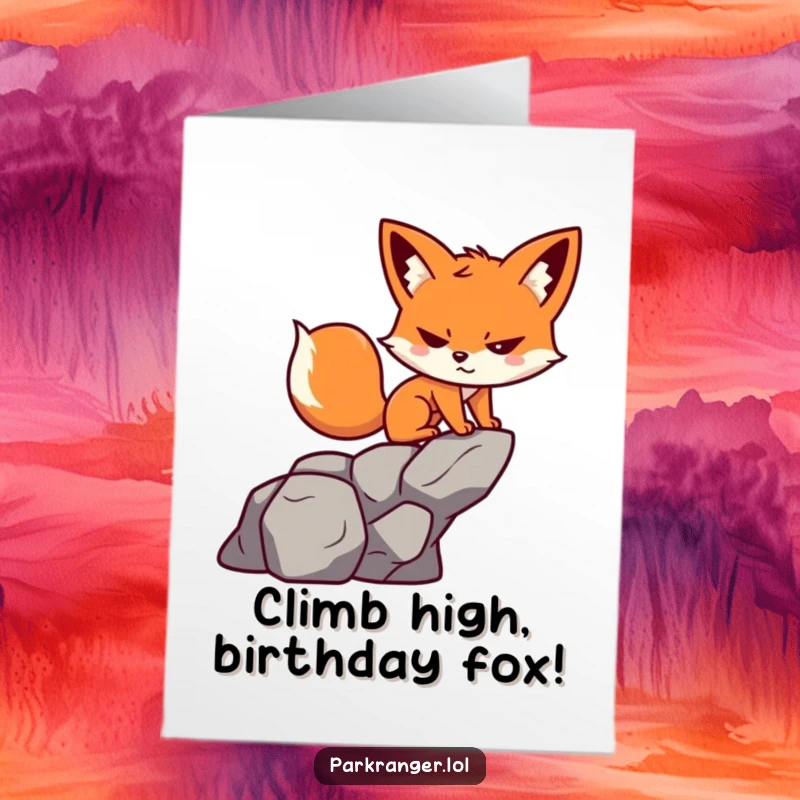 Funny Free Printable Birthday Card featuring a grinning fox heroically scaling a rock, ready for adventure and celebration.