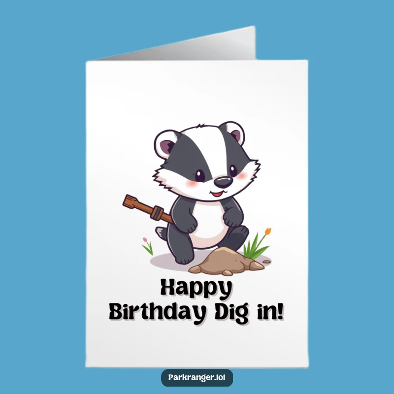 Free Printable Birthday Card: Badger Clearing Path Funny Downloadable Gift