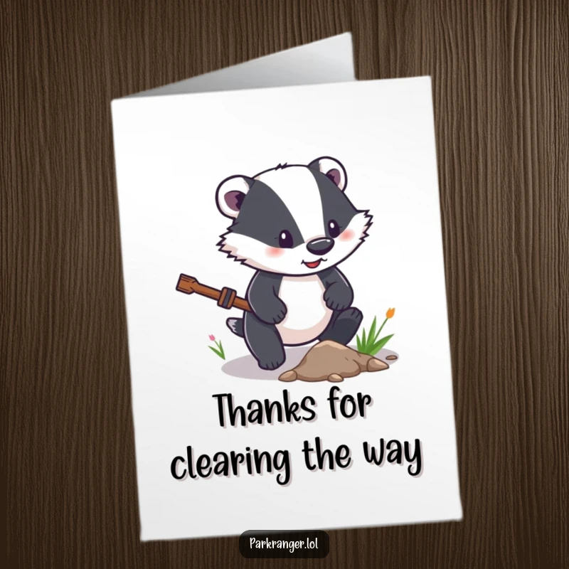 Funny Free Printable Thank You Card featuring a determined badger character clearing a small path, expressing thanks for support.